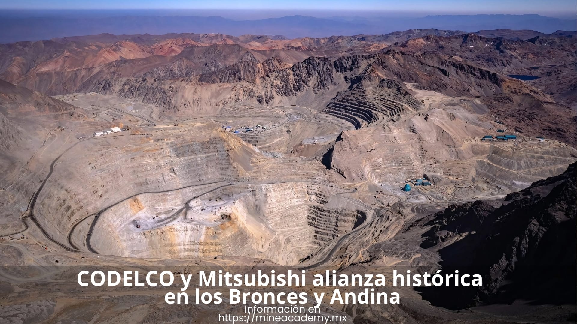 CODELCO y Mitsubishi sellan alianza histórica para operar de forma conjunta Los Bronces y Andina