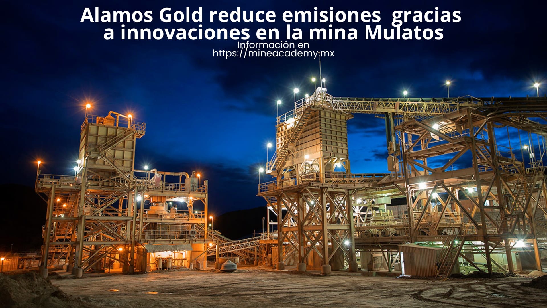Alamos Gold reduce emisiones de Alcance 3 en 2024 gracias a innovaciones en la mina Mulatos