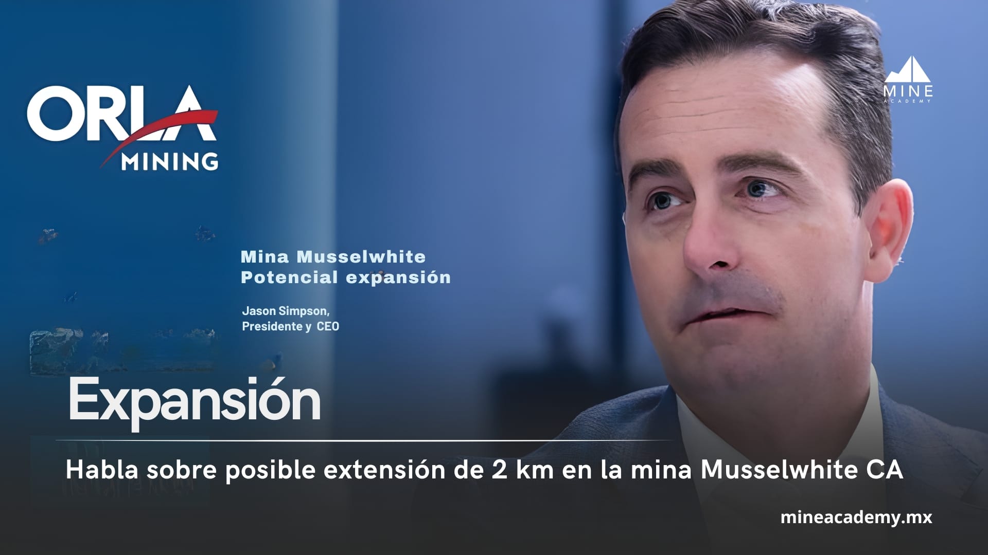 Jason Simpson  CEO de Orla Minng habla sobre posible extensión de 2 km en la mina Musselwhite