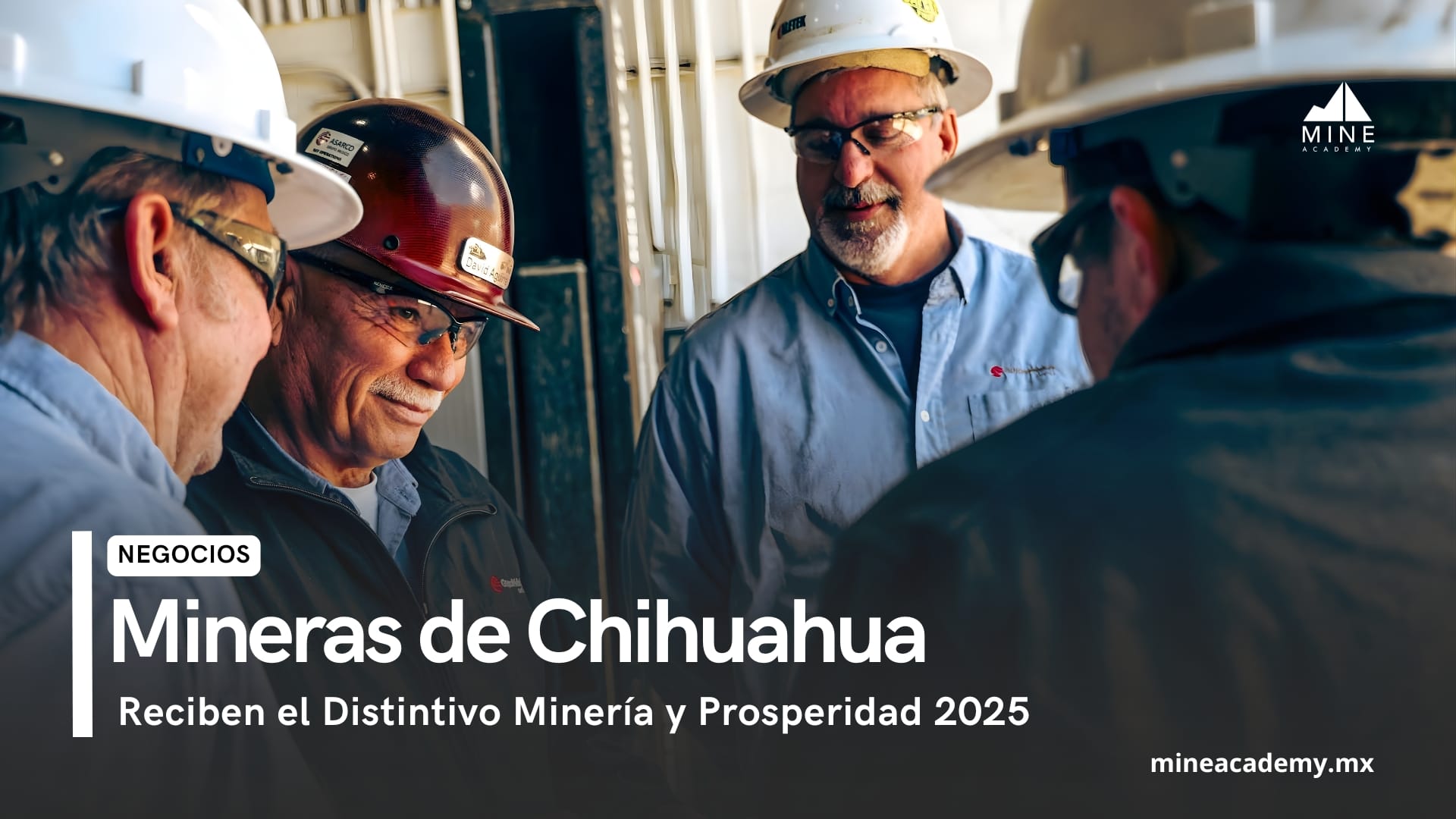 Mineras de Chihuahua reciben el Distintivo Minería y Prosperidad 2025