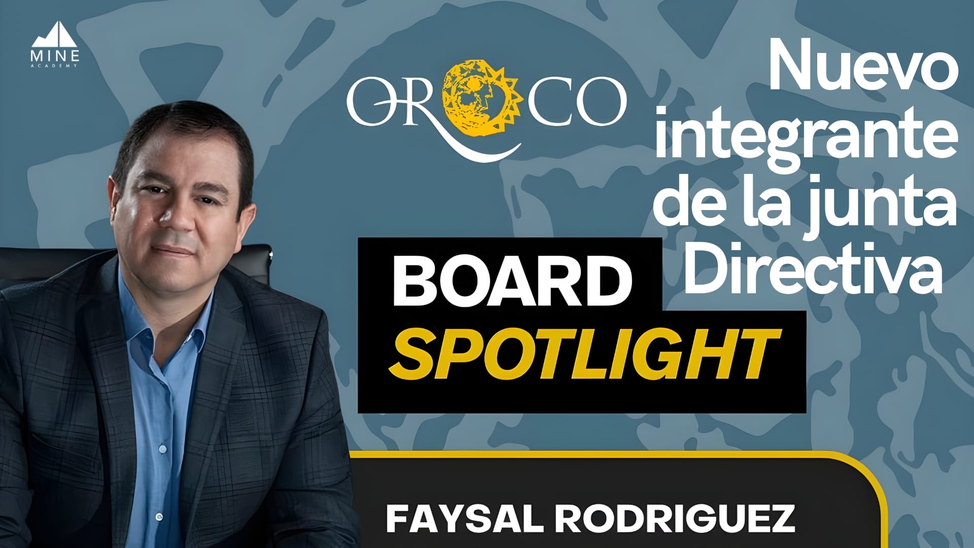 Oroco Resource Corp incorpora a Faysal Rodríguez a su Junta Directiva