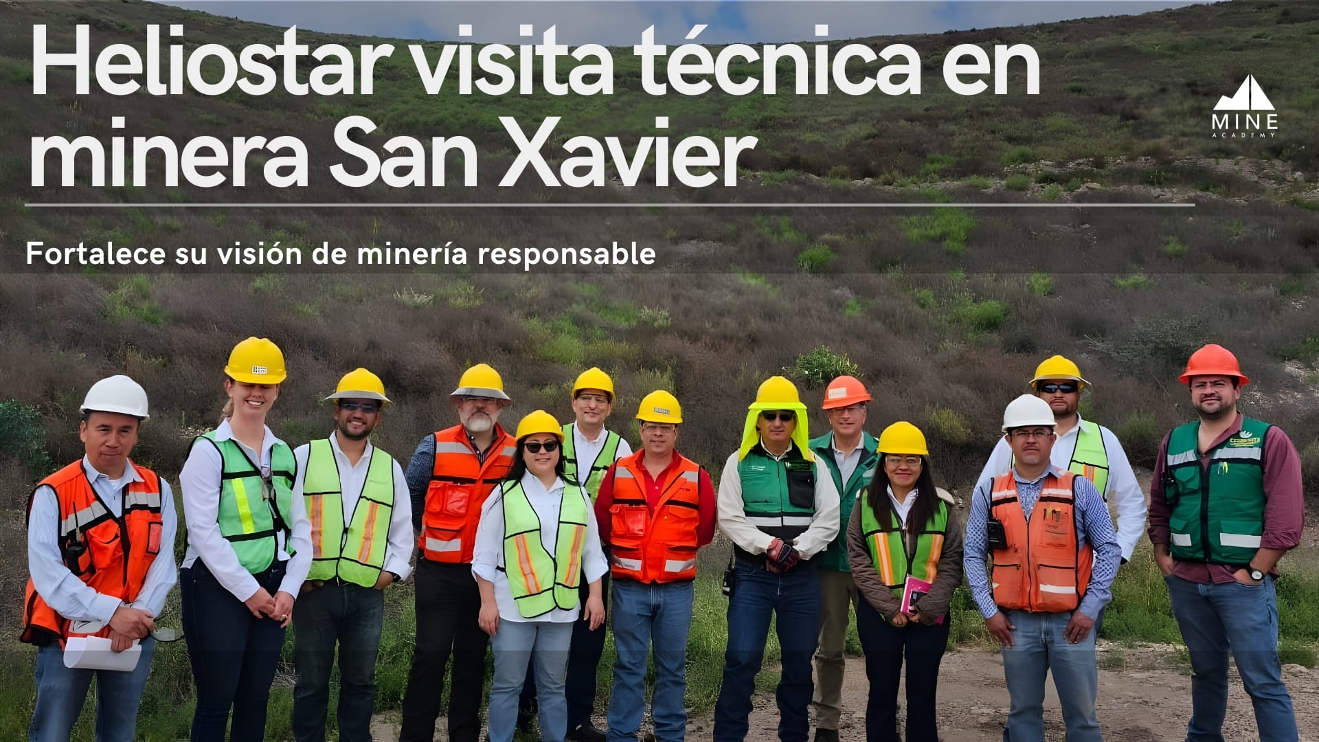 Heliostar Metals fortalece su visión de minería responsable con visita técnica a Minera San Xavier