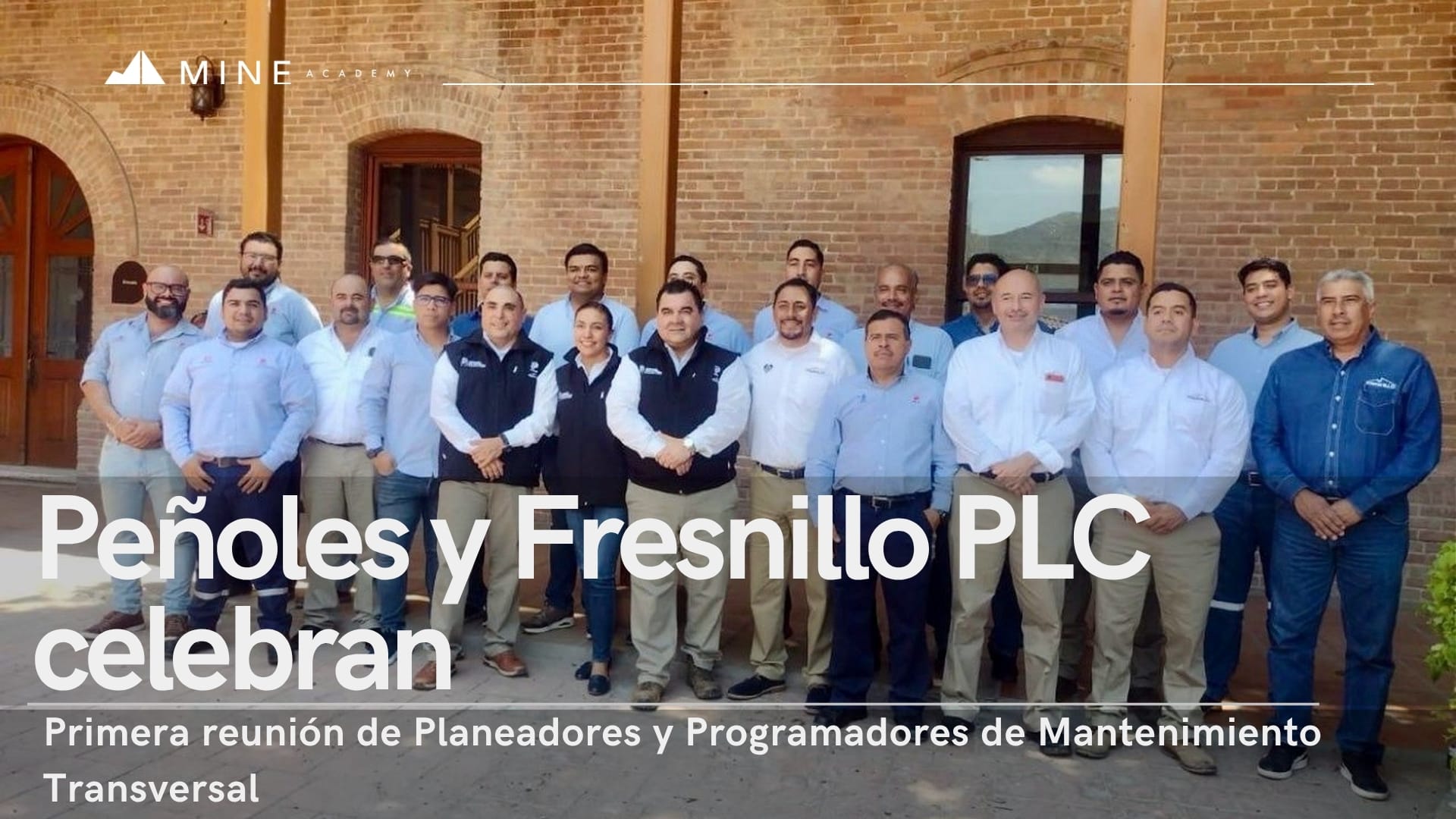 Peñoles y Fresnillo PLC celebran primera reunión de Planeadores y Programadores de Mantenimiento Transversal