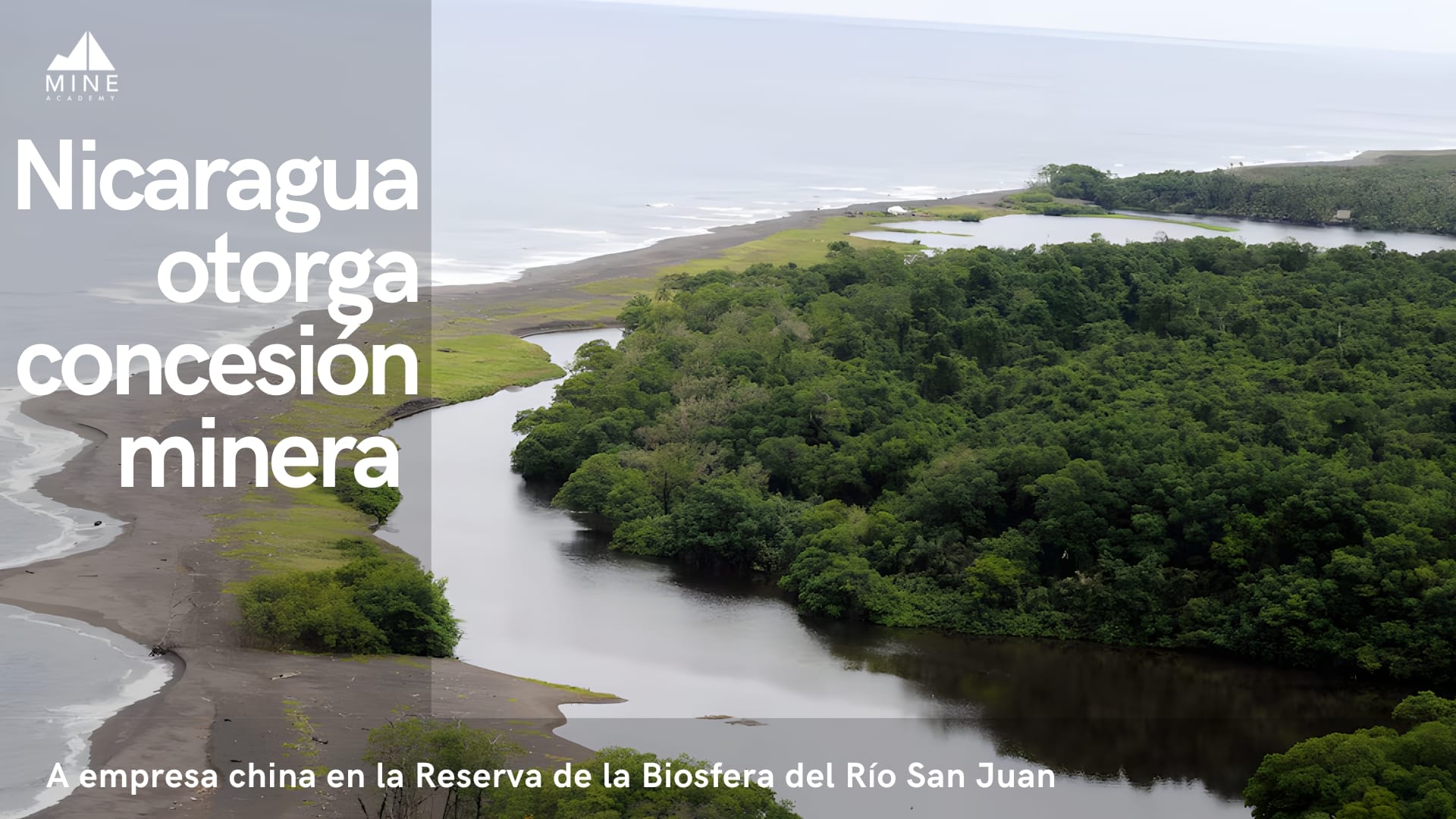 Nicaragua otorga concesión minera a empresa china en la Reserva de la Biosfera del Río San Juan