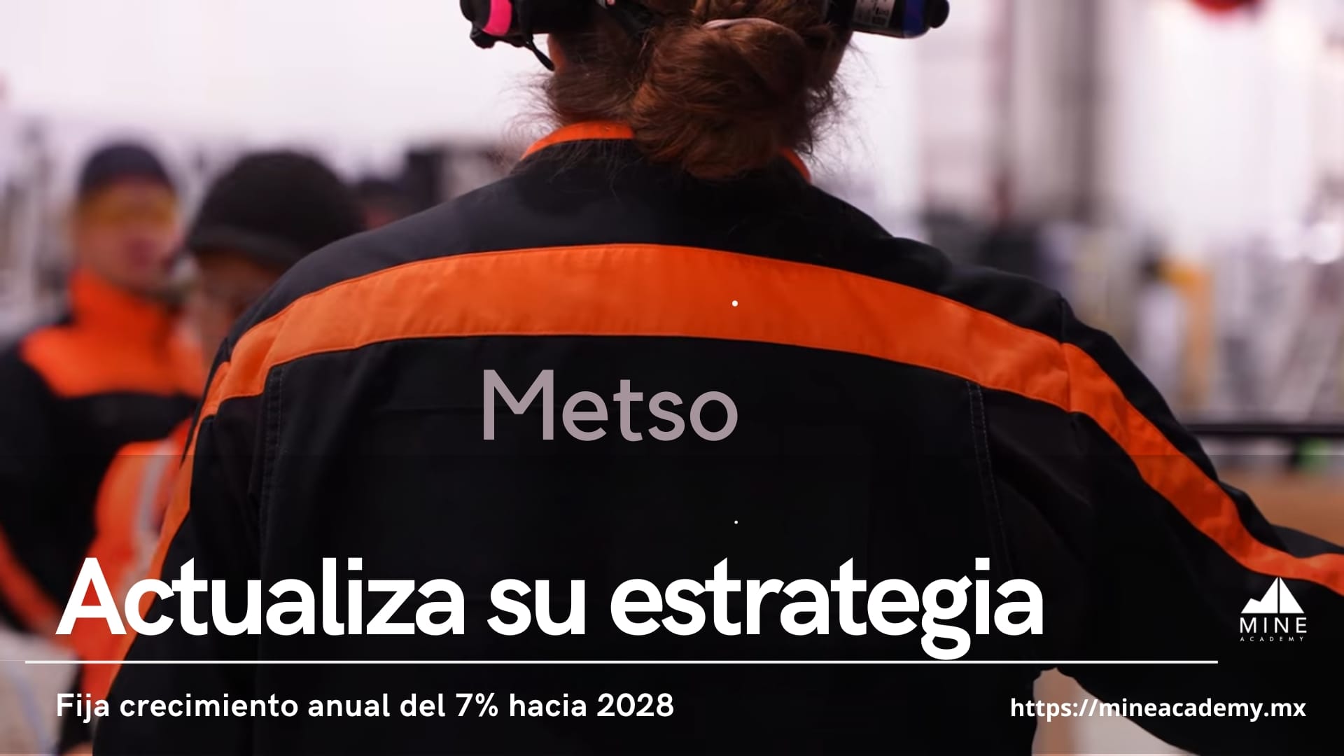 Metso actualiza su estrategia y fija crecimiento anual del 7% hacia 2028