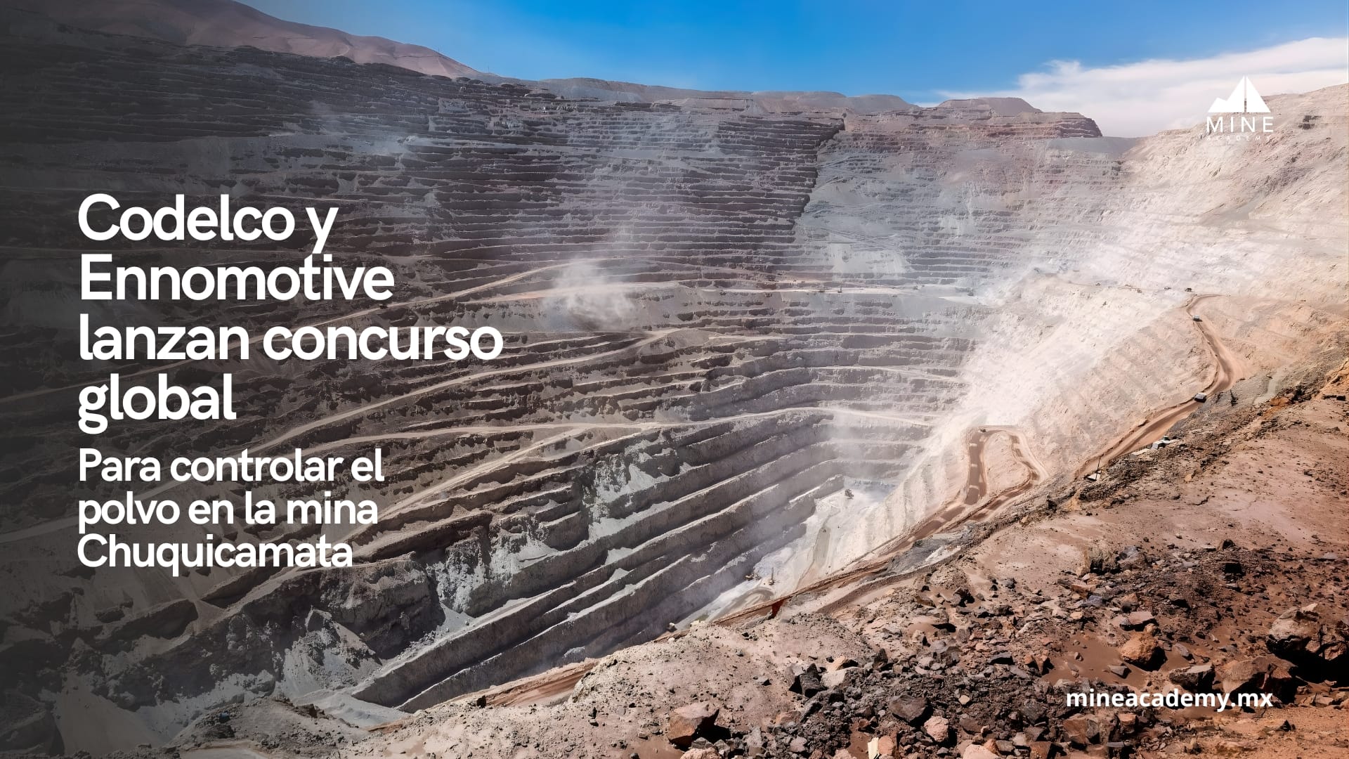 Codelco y Ennomotive lanzan concurso global para controlar el polvo en la mina Chuquicamata