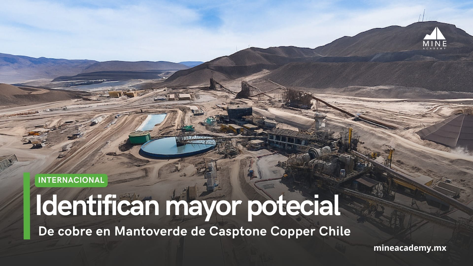Capstone Copper identifica mayor potencial de cobre en Mantoverde