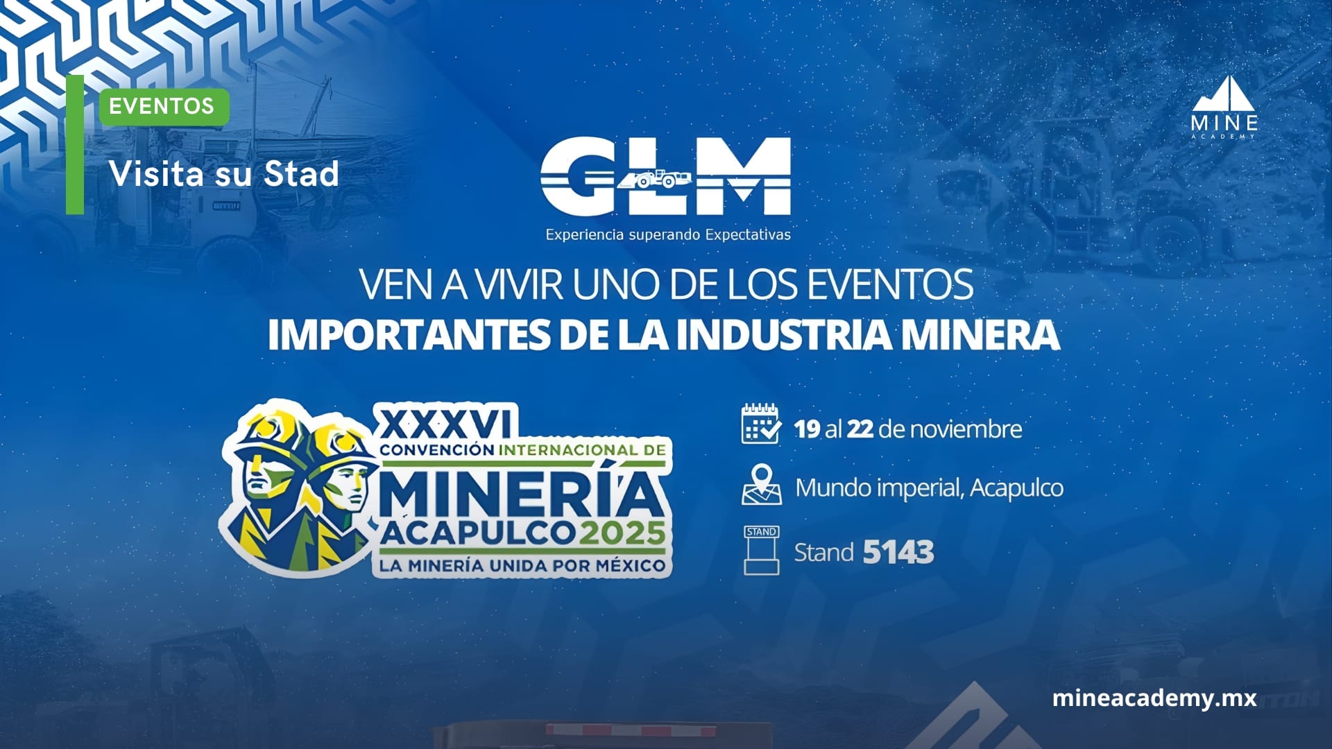 GLM invita a la XXXVI Convención Internacional de Minería en Acapulco