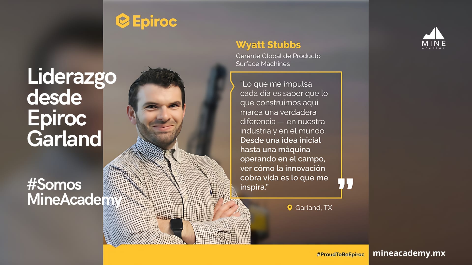 Wyatt Stubbs: Innovación y liderazgo desde Epiroc Garland