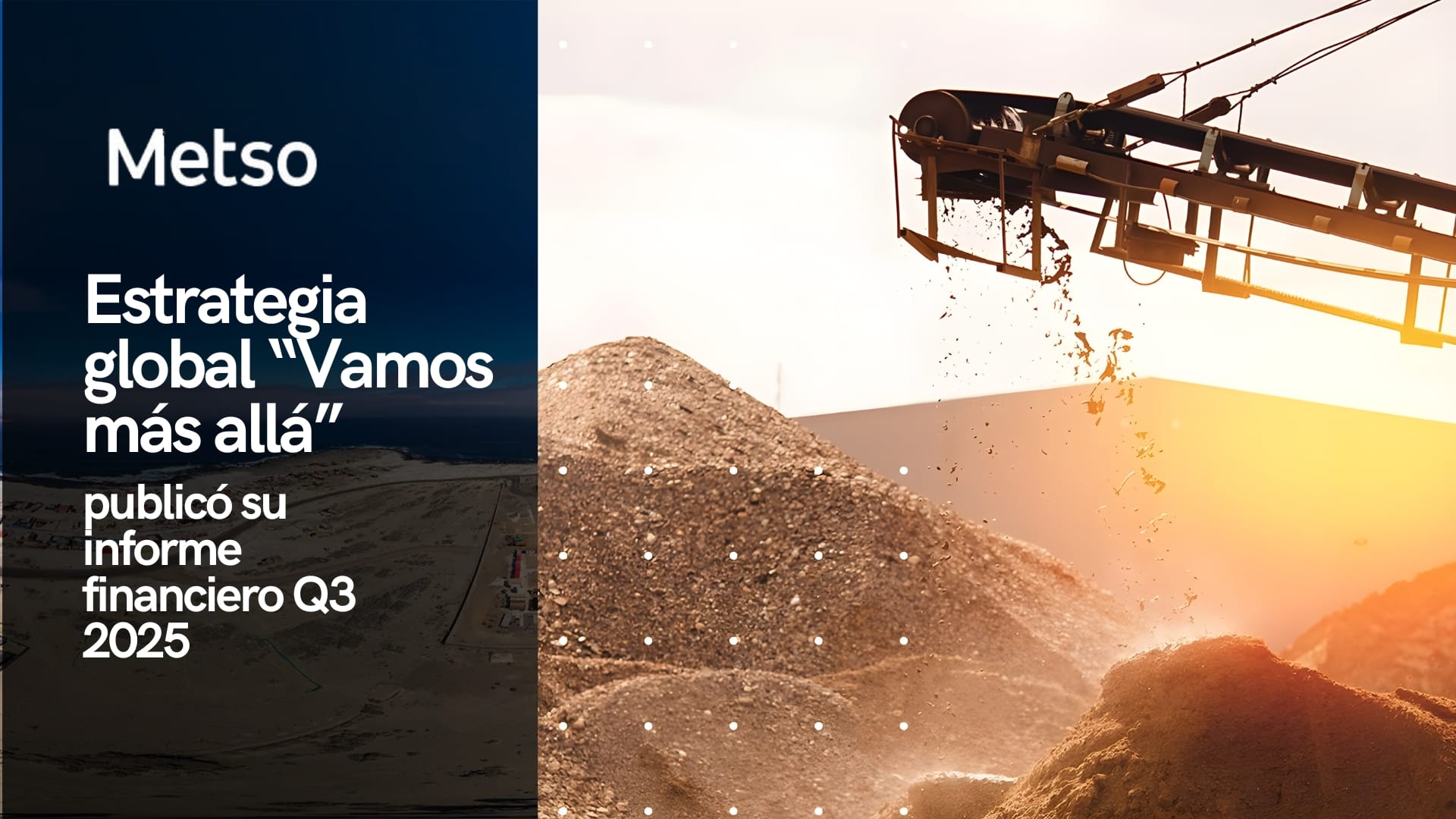 Metso mantiene crecimiento y presenta nueva estrategia global “Vamos más allá”
