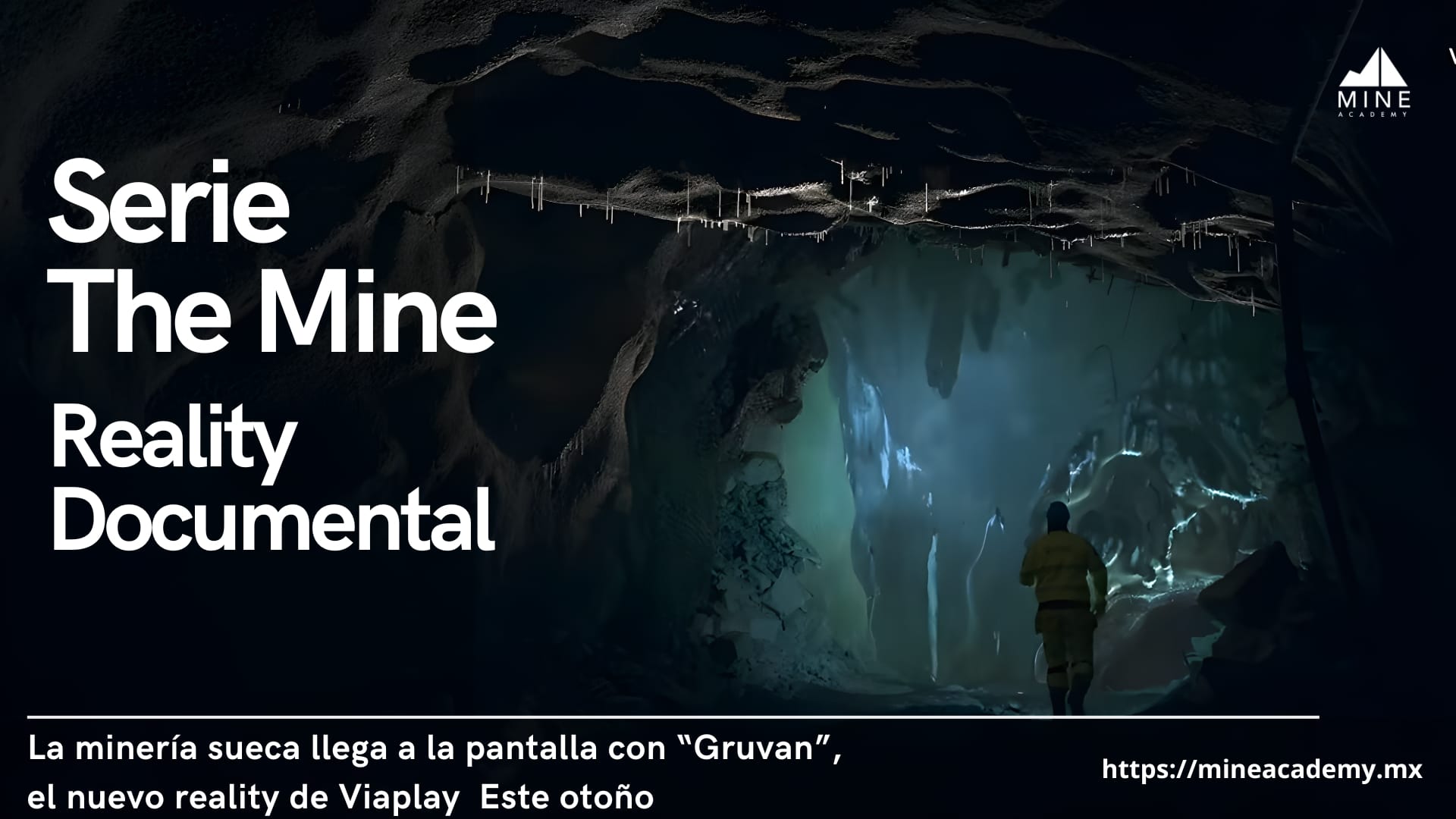 Nueva serie documental: The Mine.