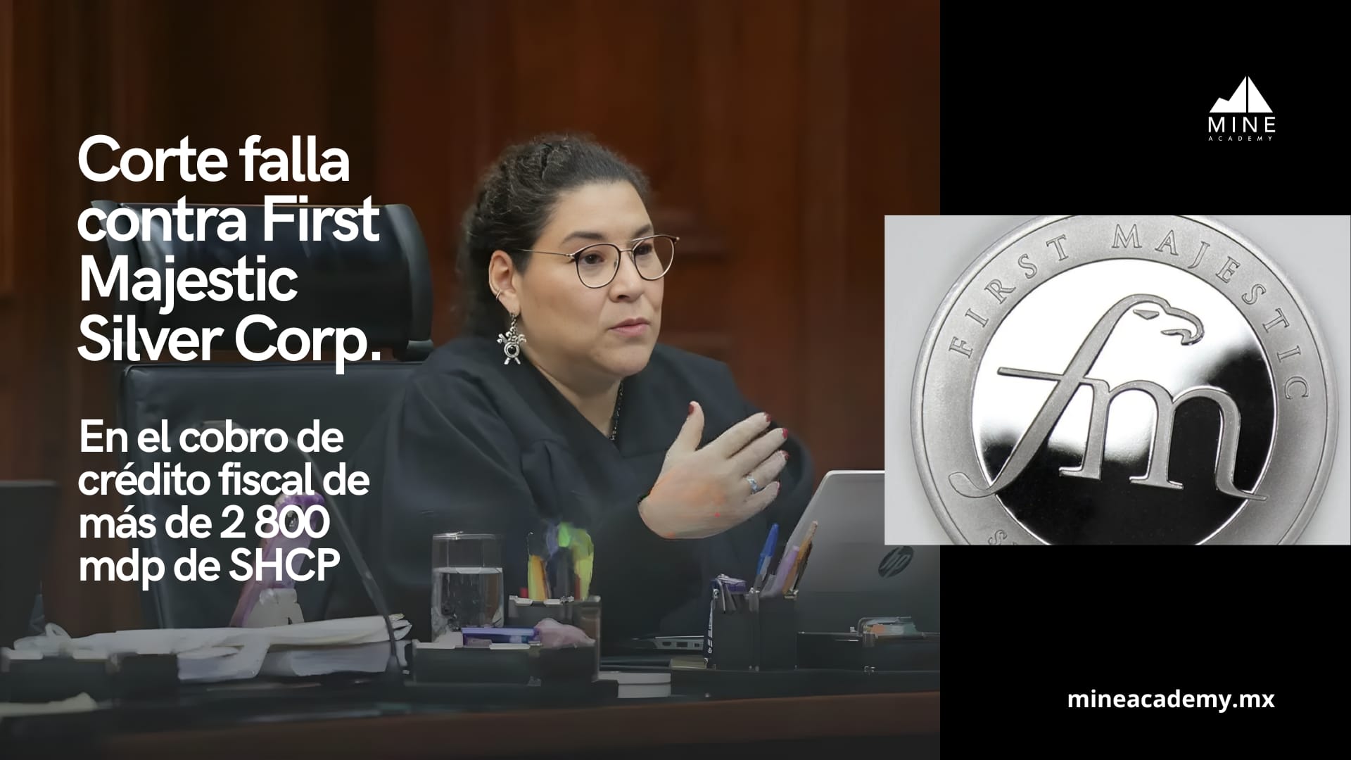 Corte ordena a minera filial de First Majestic Silver Corp. pagar crédito fiscal de más de 2,800 millones de pesos