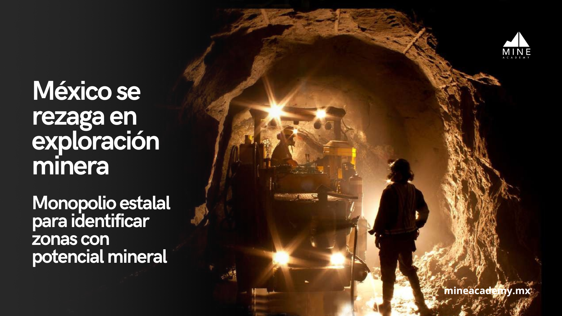 México se rezaga en exploración minera: inversión estatal es 10 veces menor que la privada