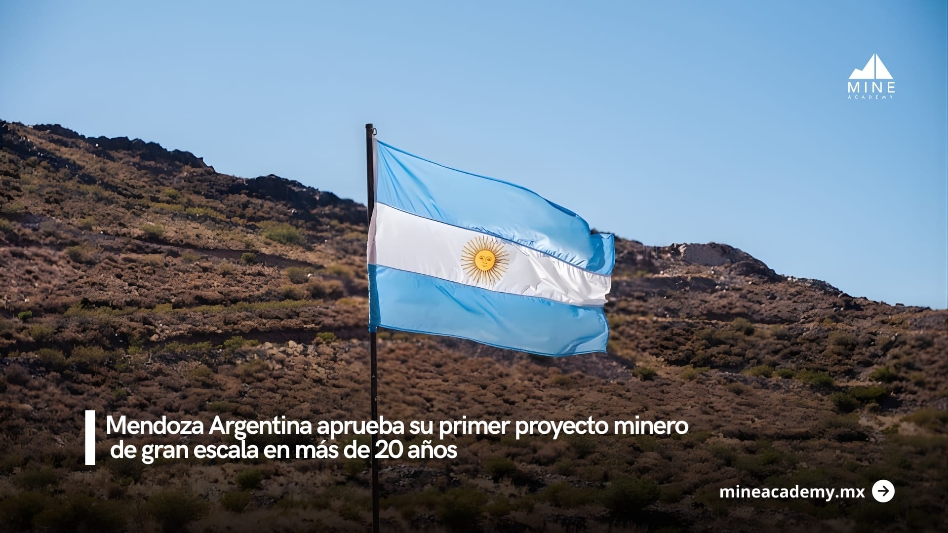 Mendoza Argentina aprueba su primer proyecto minero de gran escala en más de 20 años