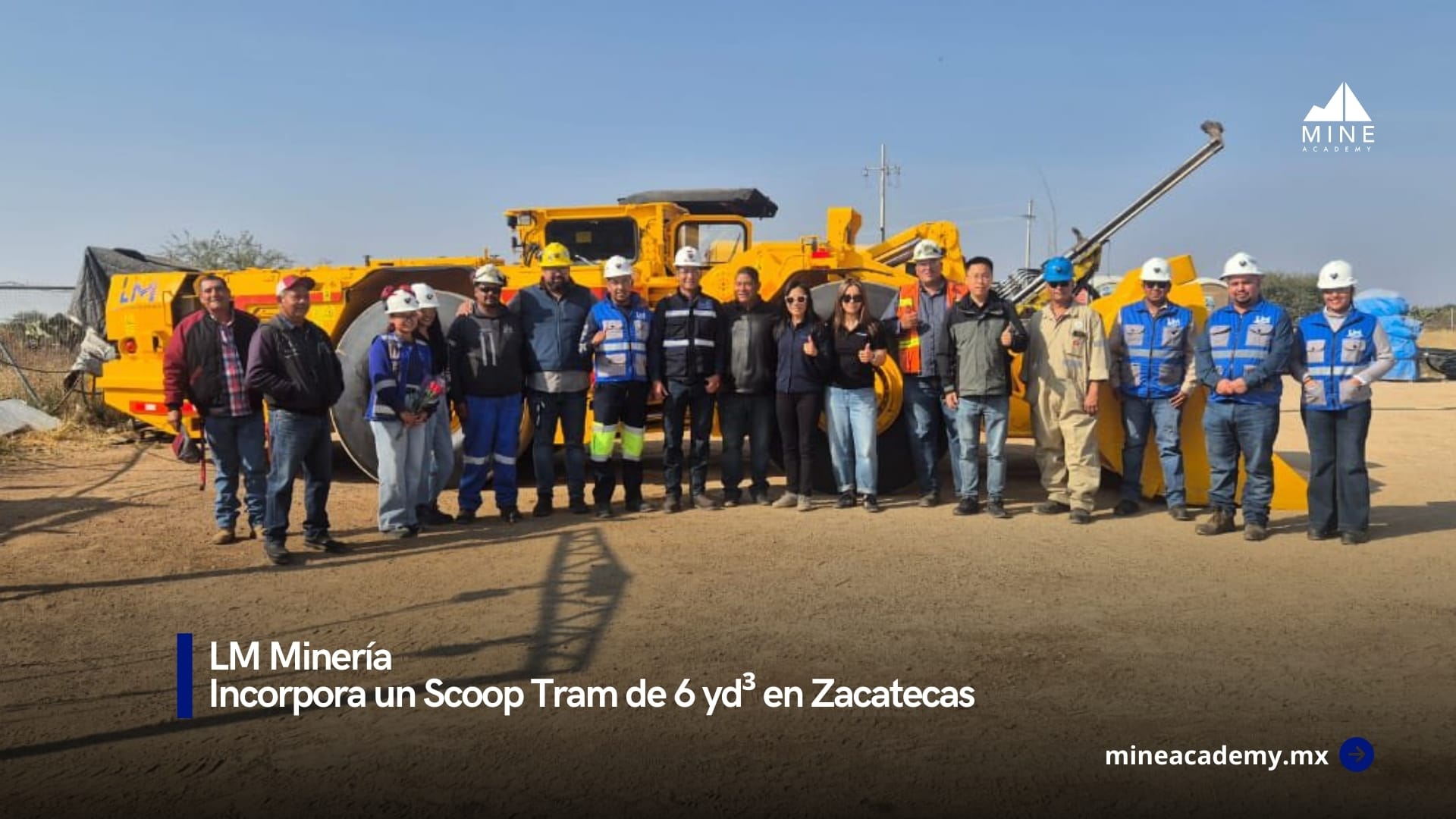 LM Minería incorpora un Scoop Tram de 6 yd³ para fortalecer operaciones en Zacatecas