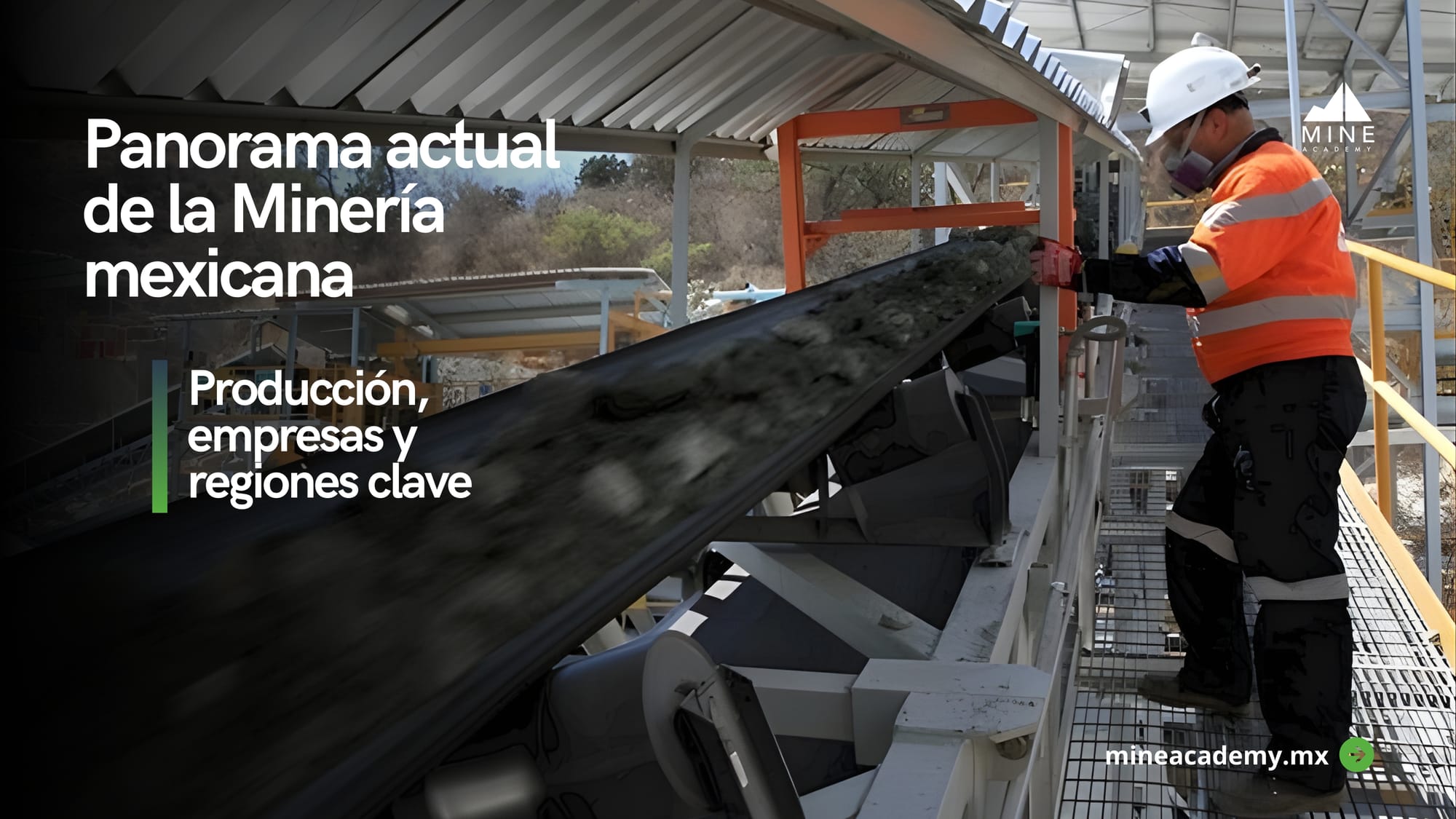 Panorama actual de la minería en México: producción, empresas y regiones clave