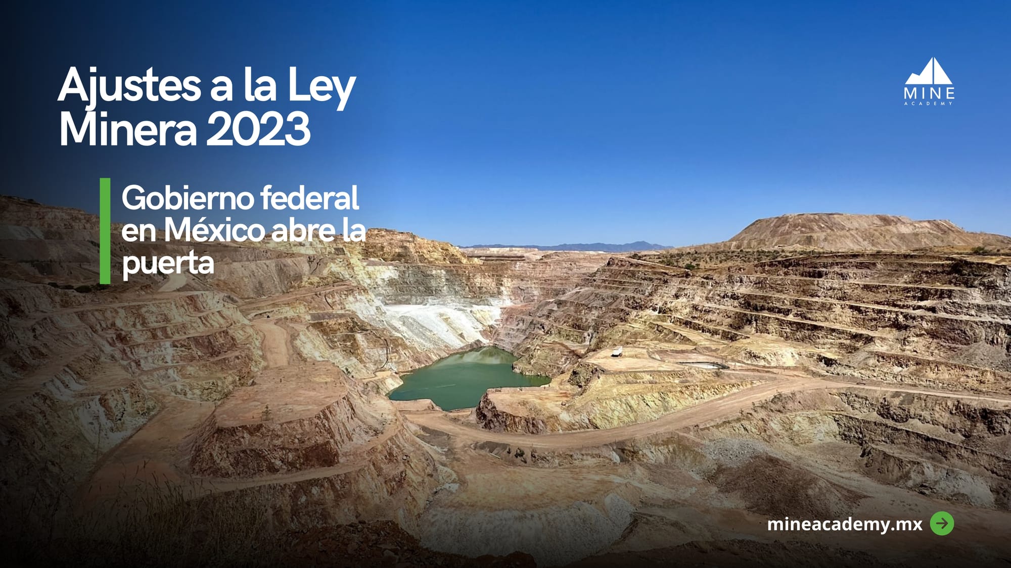 Gobierno federal en México abre la puerta a ajustes puntuales en la Ley Minera de 2023