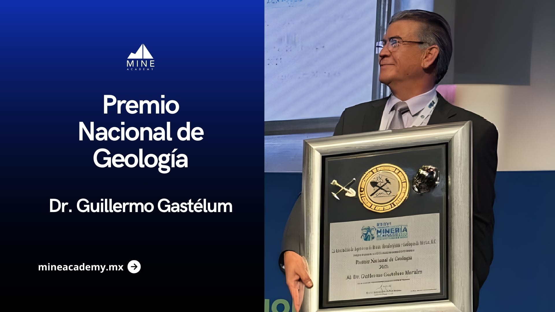 Dr. Guillermo Gastélum recibe el Premio Nacional de Geología en la Convención Internacional de Minería 2025