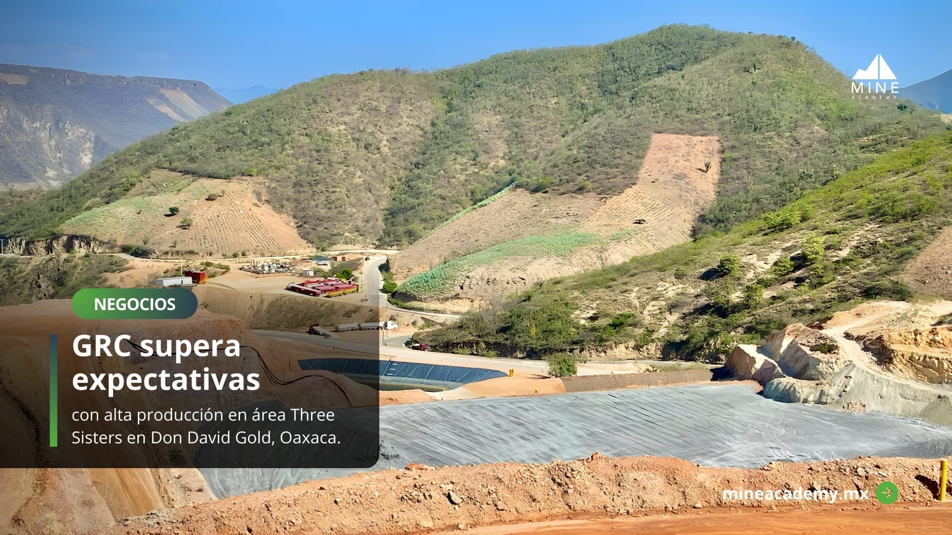 GRC supera expectativas con alta producción en área Three Sisters en Don David Gold, Oaxaca.