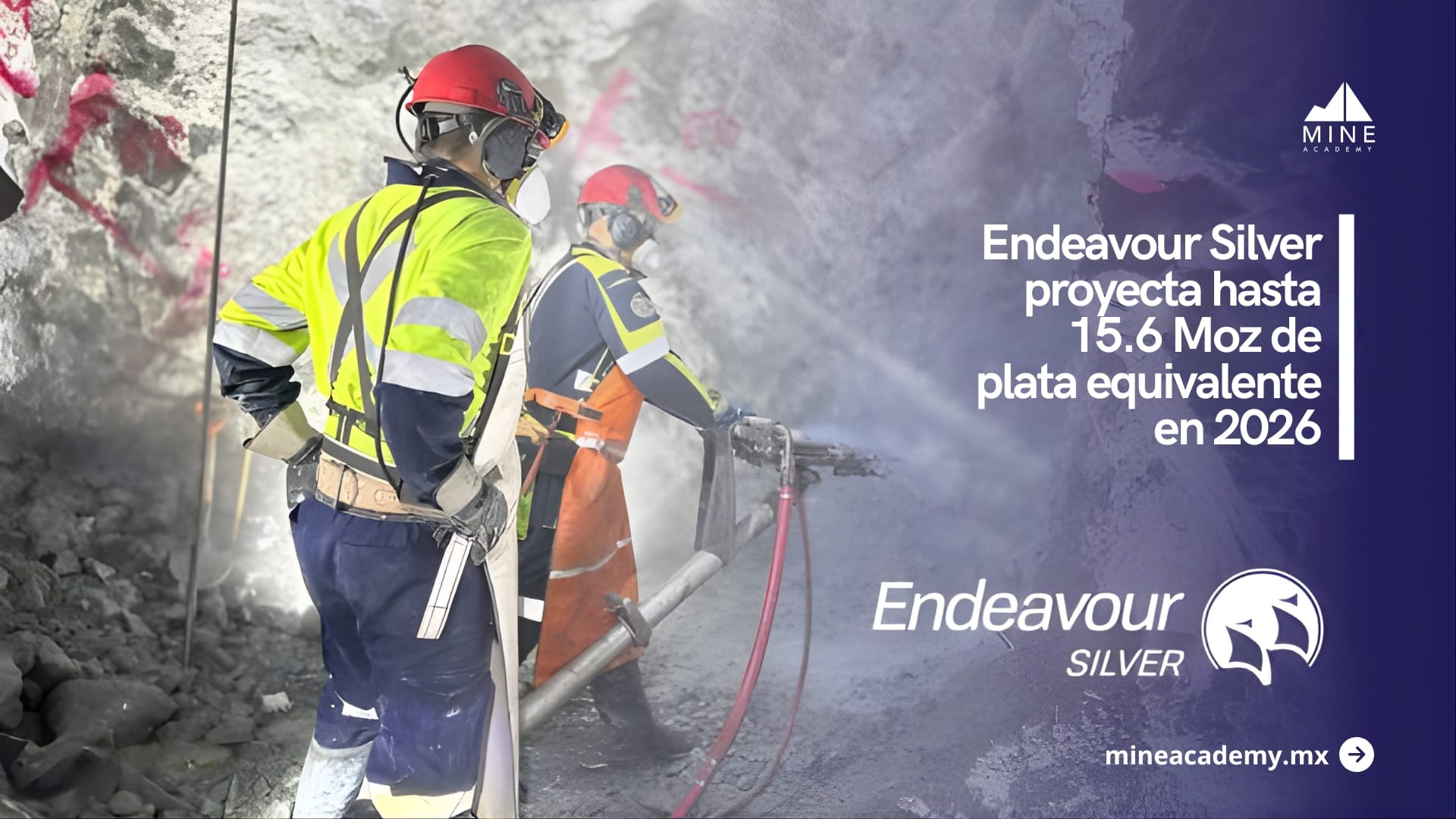 Endeavour Silver proyecta hasta 15.6 Moz de plata equivalente en 2026