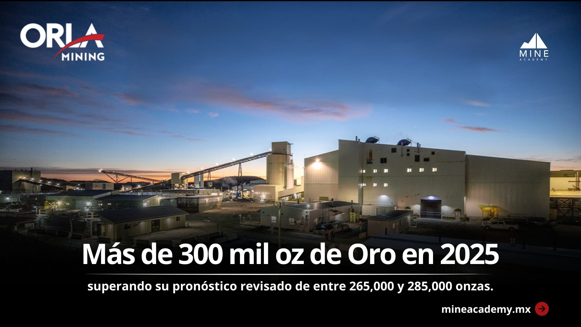 Orla Mining supera las 300 mil onzas de oro en 2025