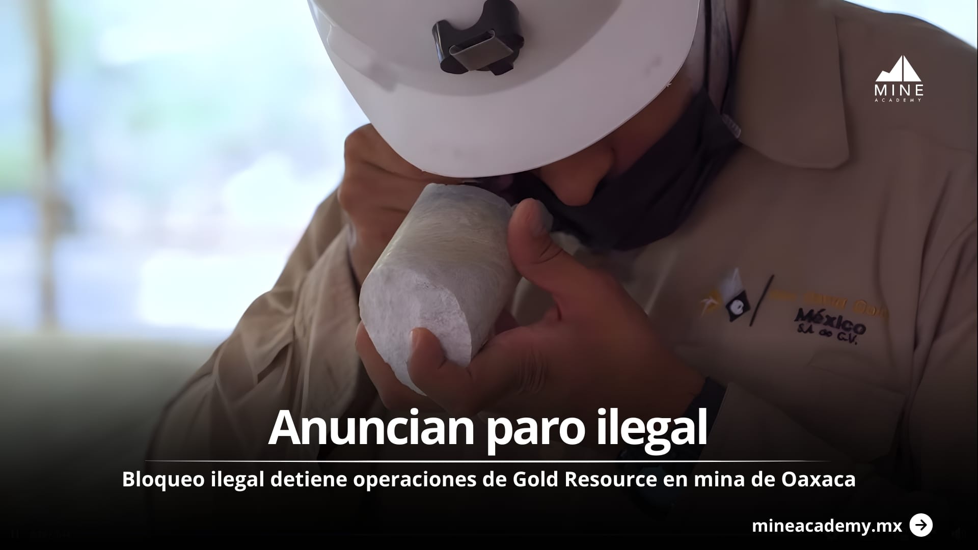 Bloqueo ilegal detiene operaciones de Gold Resource en mina de Oaxaca