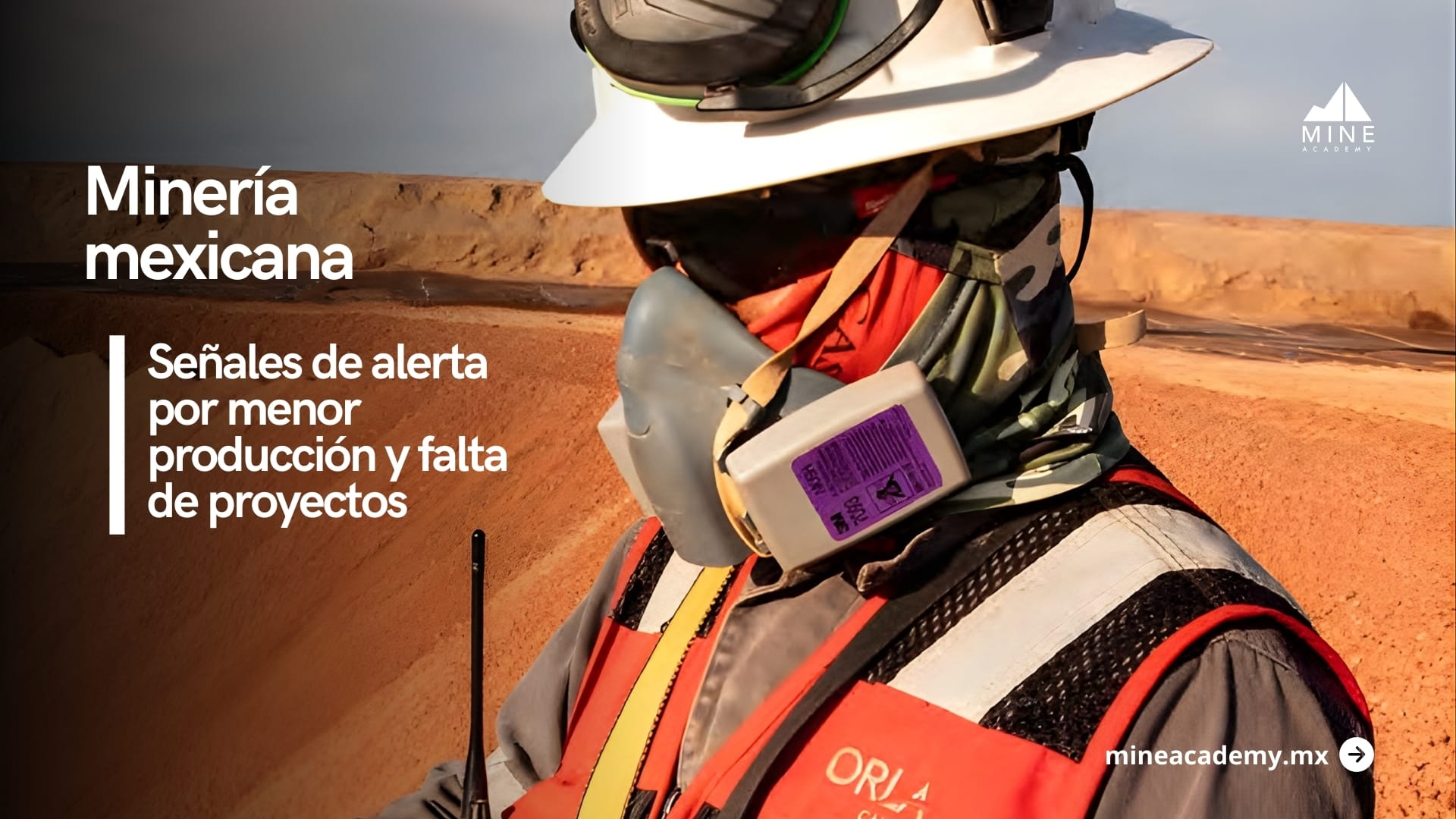 Minería mexicana: da señales de alerta por menor producción y falta de proyectos.