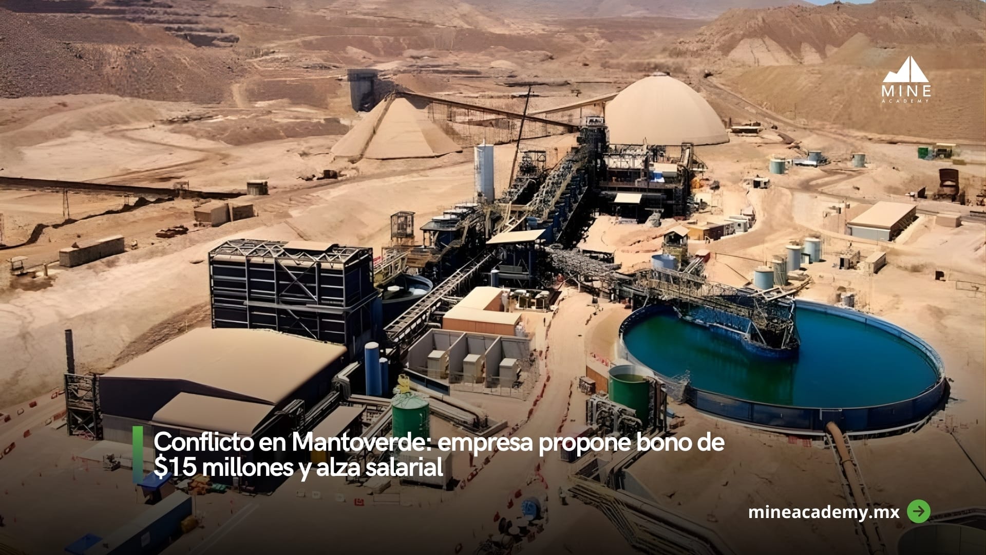 Mantoverde de Capstone entrega oferta cerrada para destrabar conflicto laboral y retomar operaciones en Chile.