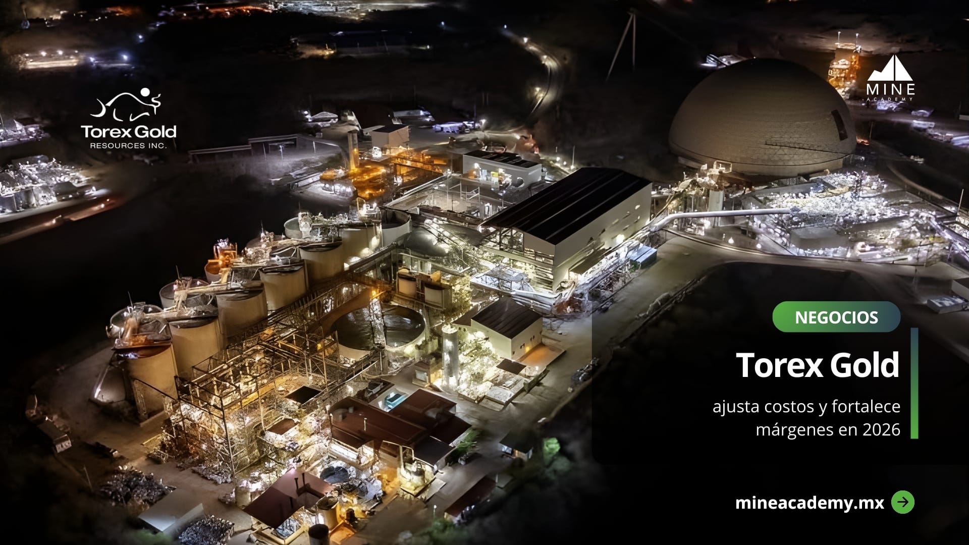 Torex Gold ajusta costos y fortalece márgenes en 2026