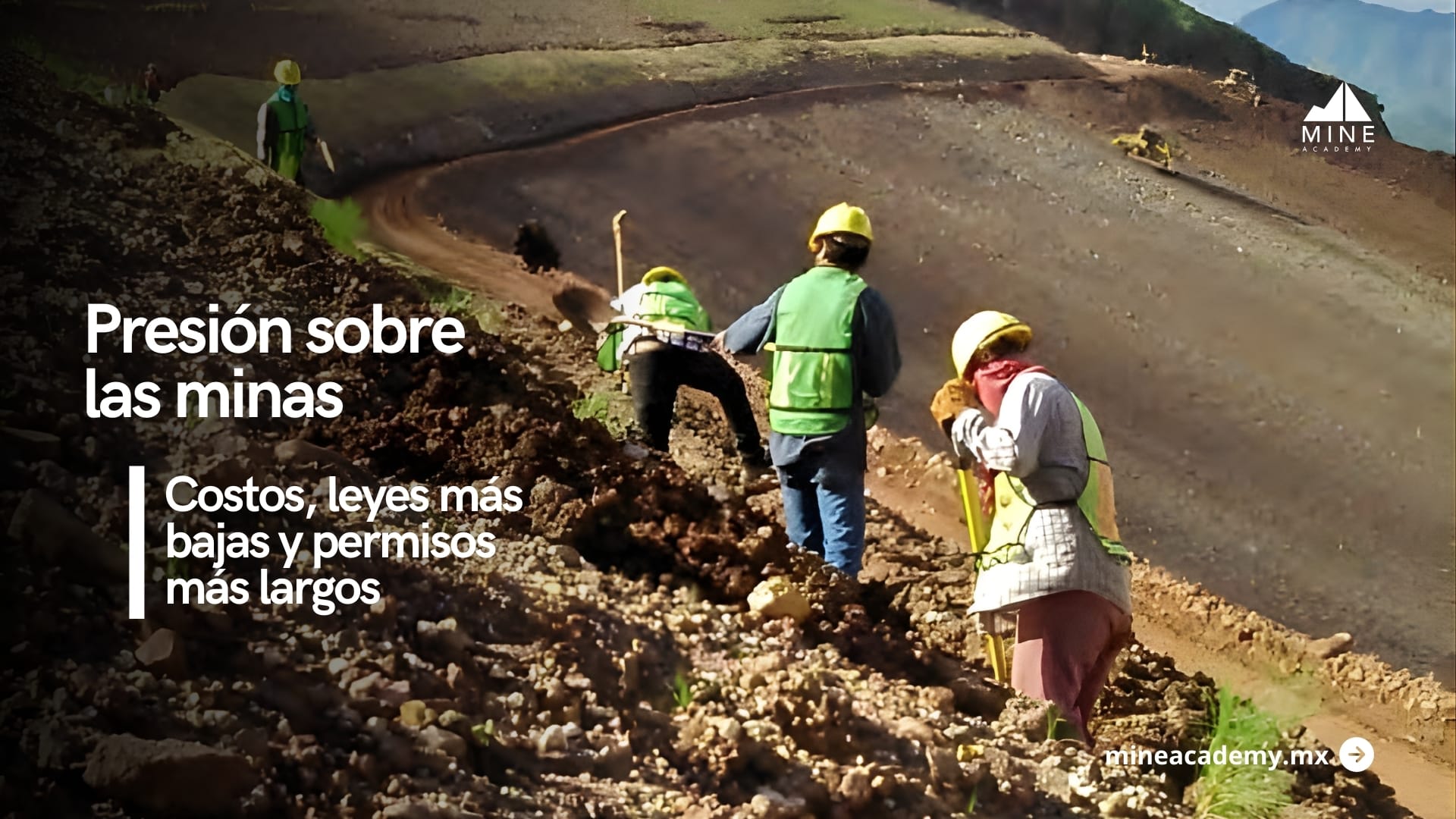 Presión sobre las minas: costos, leyes más bajas y permisos más largos