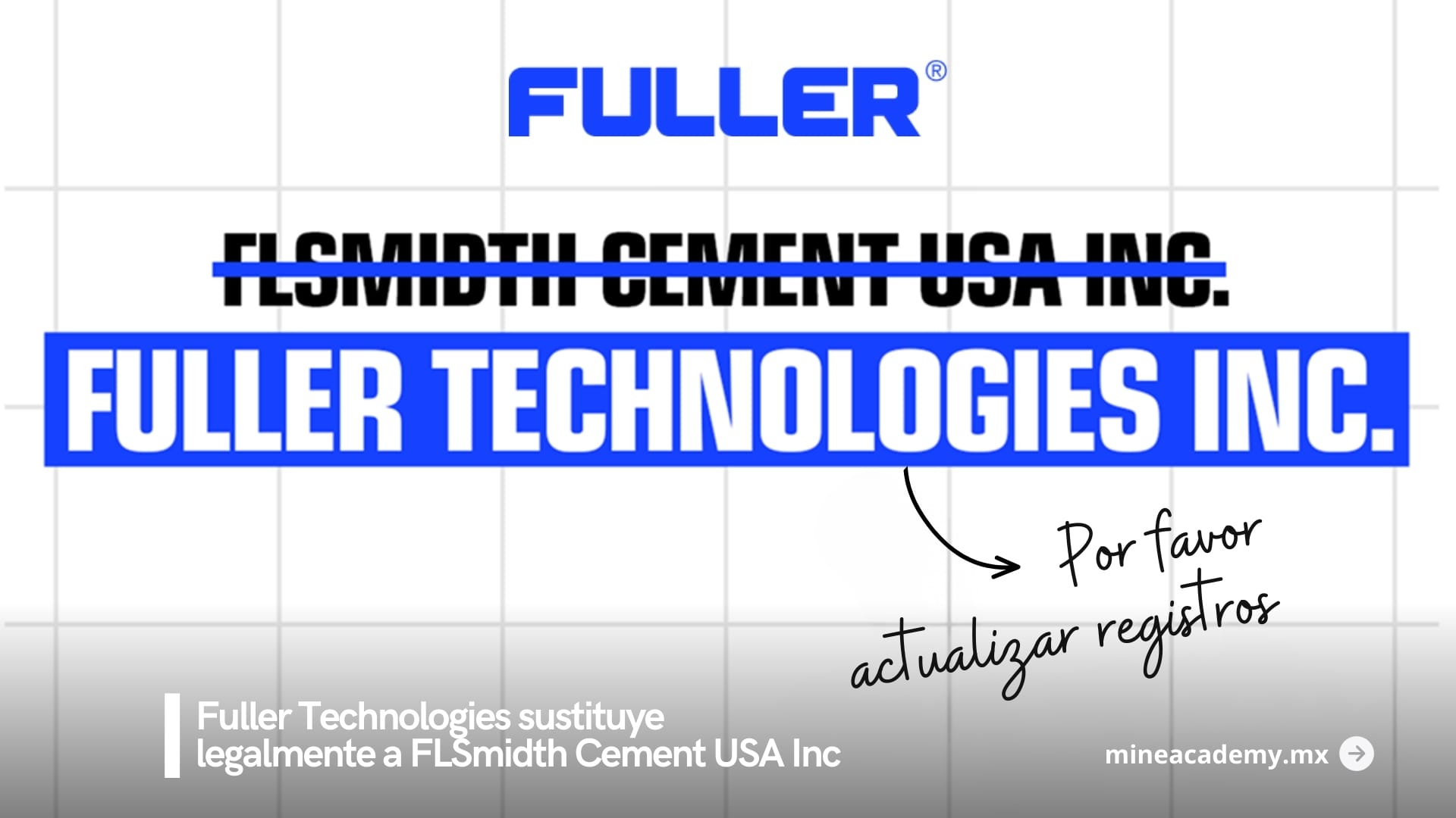 Fuller Technologies sustituye legalmente a FLSmidth Cement USA Inc.