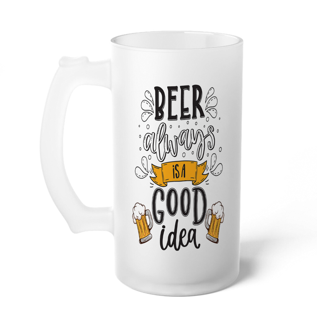 Beer is always a Good Idea Frosted Printed Beer Mug | 500ml thumbnail 5