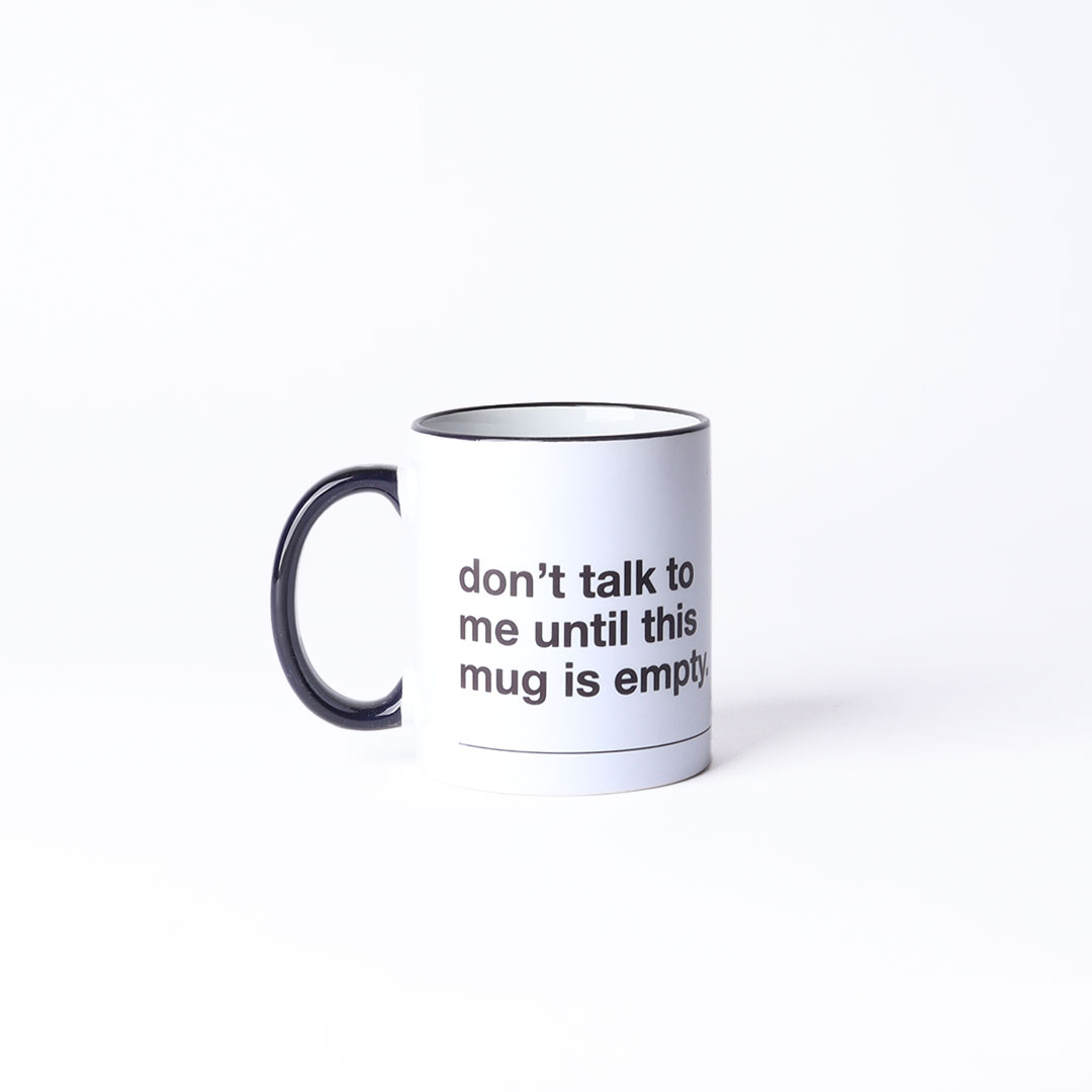 Coffee Mug - Don't Talk